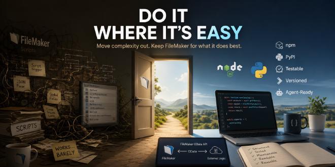 Do It Where It's Easy — Moving logic outside FileMaker